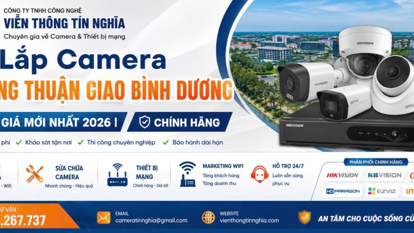 Lắp Camera Phường Thuận Giao Bình Dương | Báo Giá Mới Nhất 2026 | Chính Hãng