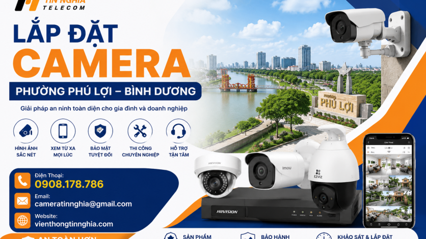 Lắp Camera Phường Phú Lợi Uy Tín Giá Tốt