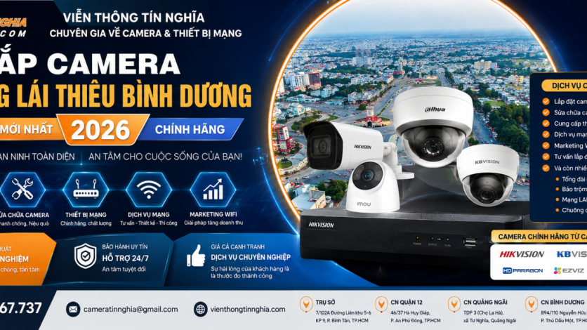 Lắp Camera Phường Lái Thiêu Bình Dương | Báo Giá Mới Nhất 2026 | Chính Hãng