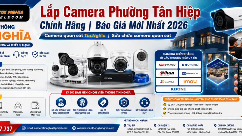Lắp Camera Phường Tân Hiệp Chính Hãng | Báo Giá Mới Nhất 2026