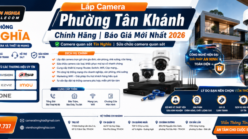 Lắp Camera Phường Tân Khánh Chính Hãng | Báo Giá Mới Nhất 2026