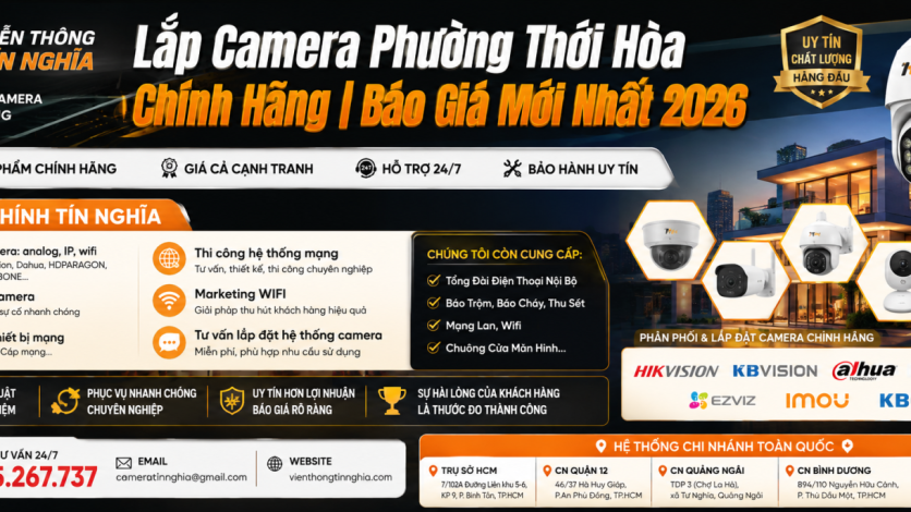 Lắp Camera Phường Thới Hòa Chính Hãng | Báo Giá Mới Nhất 2026