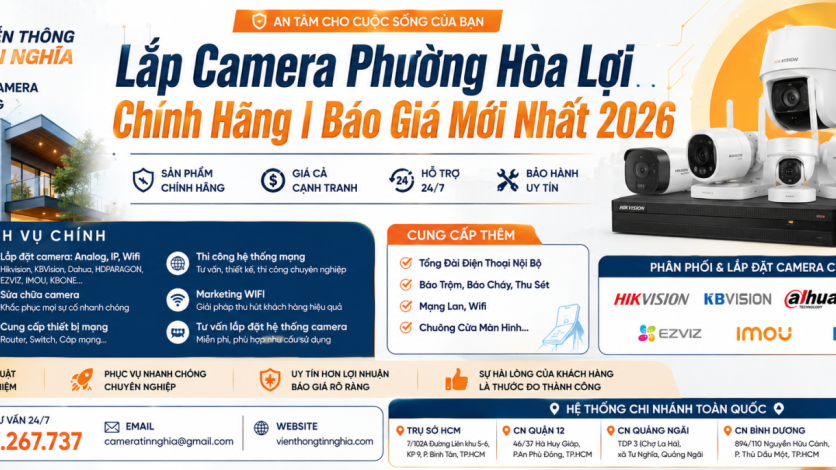 Lắp Camera Phường Hòa Lợi Chính Hãng | Báo Giá Mới Nhất 2026